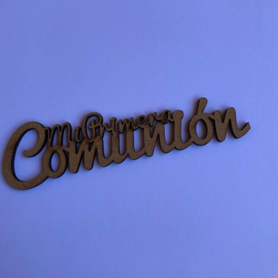 Palabra Mi Primera Comunión en DM 3mm 12x3,1 cm